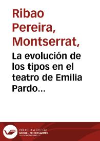 Portada:La evolución de los tipos en el teatro de Emilia Pardo Bazán / Montserrat Ribao Pereira