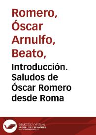 Portada:Introducción. Saludos de Óscar Romero desde Roma