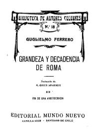 Portada:Grandeza y decadencia de Roma. Volumen III: Fin de una aristocracia / Guglielmo Ferrero; traducción de M. Ciges Aparicio