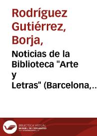Portada:Noticias de la Biblioteca "Arte y Letras" (Barcelona, 1881-1898) / Borja Rodríguez Gutiérrez