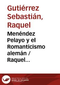 Portada:Menéndez Pelayo y el Romanticismo alemán / Raquel Gutiérrez Sebastián, Borja Rodríguez Gutiérrez