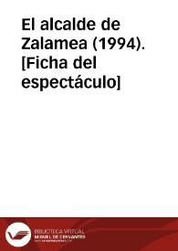 Portada:El alcalde de Zalamea (1994). [Ficha del espectáculo]
