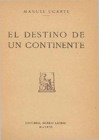 Portada:El destino de un continente / Manuel Ugarte