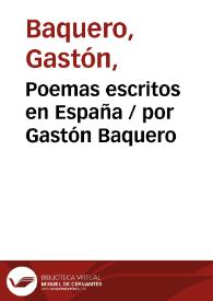 Portada:Poemas escritos en España / por Gastón Baquero