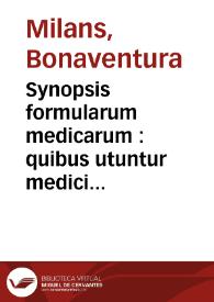 Portada:Synopsis formularum medicarum : quibus utuntur medici et chirurgi in generali Barcinonensi nosocomio ... Bonaventura Milà ... Carolus Vincentius Rossell ...