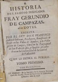 Portada:Historia del famoso predicador Fray Gerundio de Campazas, alias Zotes / escrita por el Licdo. Don Francisco Lobón de Salazar, presbytero ...