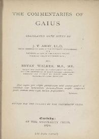 Portada:The commentaries of Gaius / translated with notes by J.T. Abdy and Bryan Walker