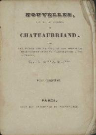 Portada:Nouvelles / par M. le vicomte de Chateaubriand ; avec une notice sur sa vie, et des nouvelles historiques servant d'annotations a ses ouvrages par M. D. de St.-E.