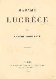Portada:Madame Lucrèce / par Arsène Houssaye