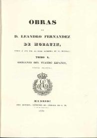 Portada:Obras de Leandro Fernández de Moratín. Tomo I. Parte primera. Orígenes del teatro español