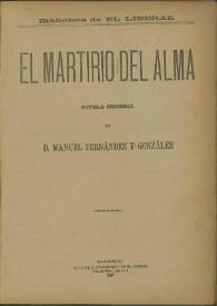 Portada:El martirio del alma : novela original / de Manuel Fernández y González