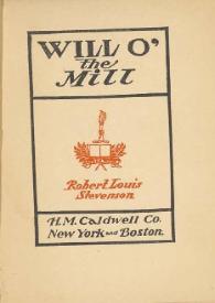 Portada:Will O' the Mill / Robert Louis Stevenson