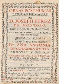Portada:Obras posthumas lyricas sagradas de D. Joseph Perez de Montoro ... Tomo I / recogidas, y dadas a la estampa por Juan de Moya...