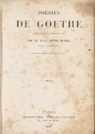 Portada:Poésies  / de Goethe ; traduites pour la premiére fois par Le Baron Henri Blaze, avec un préface du traducteur