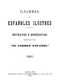Portada:Galería de españoles ilustres : retratos y biografías publicados por \"El Correo Español\". Tomo 1
