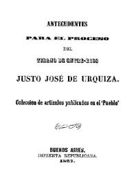 Portada:Antecedentes para el proceso del tirano de Entre-Ríos, Justo José de Urquiza