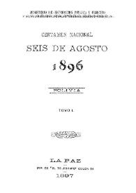Portada:Certamen nacional : seis de agosto de 1896. Tomo 1 / Bolivia. Ministerio de Fomento e Instrucción Pública