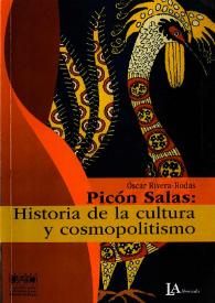 Portada:Picón Salas: Historia de la cultura y cosmopolitismo / Óscar Rivera-Rodas