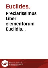 Portada:Preclarissimus Liber elementorum Euclidis perspicacissimi in artem geometrie incipit qua[m] foelicissime