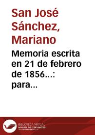 Portada:Memoria escrita en 21 de febrero de 1856...: para optar a la plaza de médico del Hospital de Dementes de Valladolid / por ... Mariano San Jose Sanchez