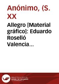 Portada:Allegro [Material gráfico]: Eduardo Roselló Valencia Spain : extra selected.