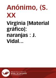 Portada:Virginia [Material gráfico]: naranjas : J. Vidal Cogollos : Carcagente.