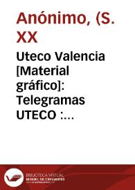 Portada:Uteco Valencia [Material gráfico]: Telegramas UTECO : R.E. 5.125.