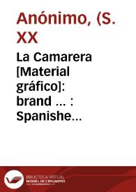 Portada:La Camarera [Material gráfico]: brand ... : Spanishe Mandarinen-Orangen standard Spanish mandarin-oranges.