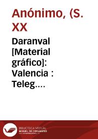 Portada:Daranval [Material gráfico]: Valencia : Teleg. DARANVAL Simat R.E. Nº 16042.