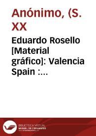 Portada:Eduardo Rosello [Material gráfico]: Valencia Spain : Galiant : extra selected ...