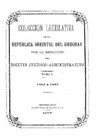 Portada:Colección legislativa de la República Oriental del Uruguay o sea Recopilación cronológica. Tomo 2 / por Matías Alonso Criado