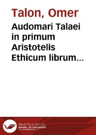 Portada:Audomari Talaei in primum Aristotelis Ethicum librum explicatio