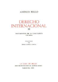 Portada:Derecho internacional. III Documentos de la Cancillería Chilena / Andrés Bello; prólogo por Jorge Gamboa Correa