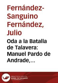 Portada:Oda a la Batalla de Talavera: Manuel Pardo de Andrade, 1809  / Julio Fernández-Sanguino Fernández