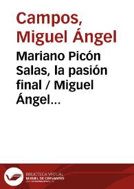 Portada:Mariano Picón Salas, la pasión final / Miguel Ángel Campos