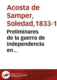 Portada:Preliminares de la guerra de independencia en Colombia. los comuneros y la conspiración de Vidalle en 1784 / por Soledad Acosta de Samper