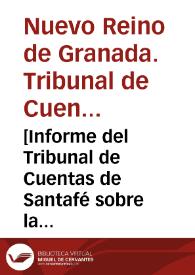 Portada:[Informe del Tribunal de Cuentas de Santafé sobre la conducta, procedimientos, facultad y mérito de Sebastián José López Ruiz]