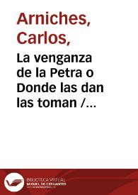 Portada:La venganza de la Petra o Donde las dan las toman / Carlos Arniches