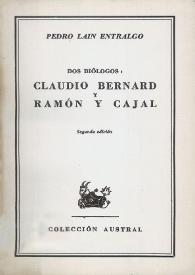Portada:Dos biólogos: Claudio Bernard y Ramón Cajal / Pedro Laín Entralgo