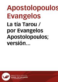 Portada:La tía Tarou / por Evangelos Apostolopoulos; versión española de Margot Luedecke