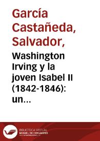 Portada:Washington Irving y la joven Isabel II (1842-1846): un testimonio / Salvador García Castañeda