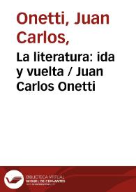 Portada:La literatura: ida y vuelta / Juan Carlos Onetti