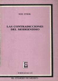 Portada:Las contradicciones del modernismo : productividad poética y situación sociológica  / Noé Jitrik