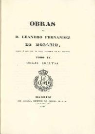 Portada:Obras de Leandro Fernández de Moratín. Tomo IV. Obras sueltas