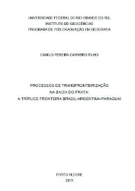 Portada:Processos de transfronteirizacão na bacia do prata: a tríplice fronteira Brasil-Argentina-Paraguai / Camilo Pereira Carneiro Filho