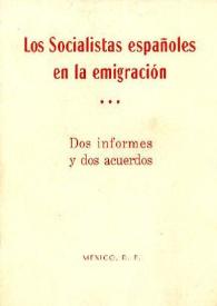 Portada:Los socialistas españoles en la emigración. Dos informes y dos acuerdos
