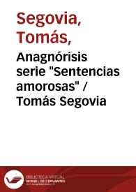 Portada:Anagnórisis serie \"Sentencias amorosas\" / Tomás Segovia