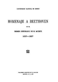 Portada:Homenaje a Beethoven en el primer centenario de su muerte 1827-1927 / Universidad Nacional de México