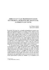 Portada:Jorge Juan y las transferencias de tecnología a mediados del siglo XVIII. La máquina de vapor / Juan Helguera Quijada