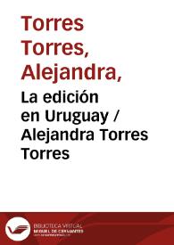 Portada:La edición en Uruguay / Alejandra Torres Torres